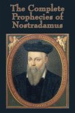The Complete Prophecies of Nostradamus (eBook, ePUB)