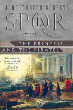SPQR IX: The Princess and the Pirates (eBook, ePUB) - Roberts, John Maddox