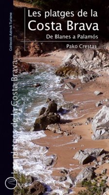 Les platges de la Costa Brava : de Blanes a Palamós - Crestas, Pako