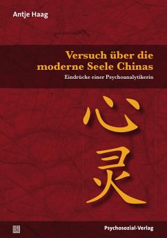 Versuch über die moderne Seele Chinas (eBook, PDF) - Haag, Antje