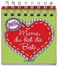 365 x Mama, du bist die Beste