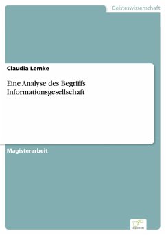 Eine Analyse des Begriffs Informationsgesellschaft (eBook, PDF) - Lemke, Claudia