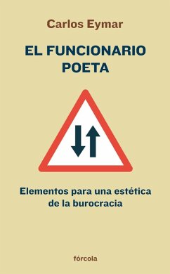 El funcionario poeta (eBook, ePUB) - Eymar, Carlos