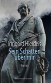 Sein Schatten über mir