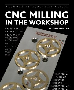 CNC Milling in the Workshop (eBook, ePUB) - Bowman, Marcus