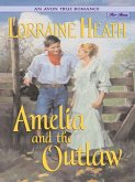 An Avon True Romance: Amelia and the Outlaw (eBook, ePUB)