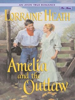 An Avon True Romance: Amelia and the Outlaw (eBook, ePUB) - Heath, Lorraine
