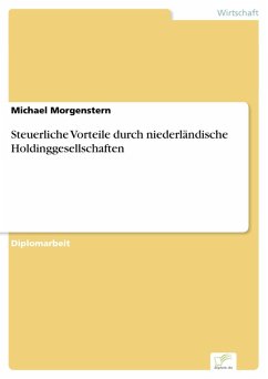 Steuerliche Vorteile durch niederländische Holdinggesellschaften (eBook, PDF) - Morgenstern, Michael