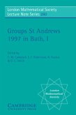 Groups St Andrews 1997 in Bath: Volume 1 (eBook, PDF)