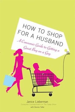 How to Shop for a Husband (eBook, ePUB) - Lieberman, Janice; Teller, Bonnie