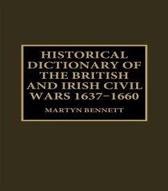 Historical Dictionary of the British and Irish Civil Wars, 1637-1660 (eBook, PDF)