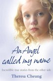 An Angel Called My Name: Incredible true stories from the other side (eBook, ePUB)