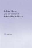 Political Change and Environmental Policymaking in Mexico (eBook, PDF)