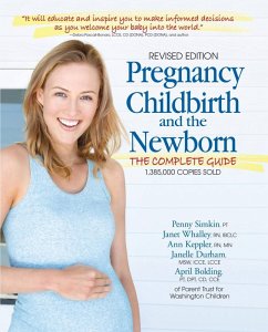 Pregnancy, Childbirth, and the Newborn (eBook, ePUB) - Walley, Janet; Simkin, Penny; Keppler, Ann; Durham, Janelle; Bolding, April