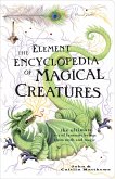 The Element Encyclopedia of Magical Creatures (eBook, ePUB)