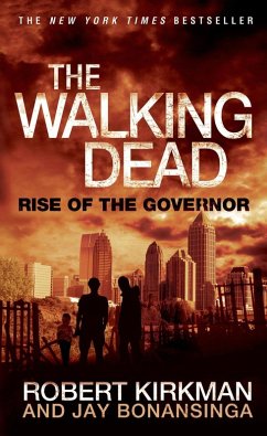 The Walking Dead: Rise of the Governor (eBook, ePUB) - Kirkman, Robert; Bonansinga, Jay
