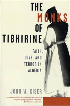 The Monks of Tibhirine (eBook, ePUB) - Kiser, John