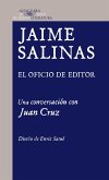 Jaime Salinas : el oficio de editor : una conversación con Juan Cruz