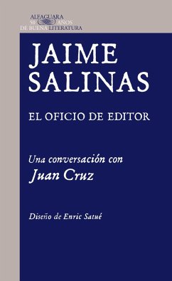 Jaime Salinas : el oficio de editor : una conversación con Juan Cruz - Cruz Ruiz, Juan; Salinas, Jaime