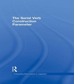 The Serial Verb Construction Parameter (eBook, PDF) - Thompson Stewart, Osamuyimen