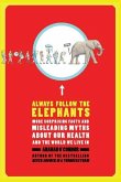 Always Follow the Elephants (eBook, ePUB)