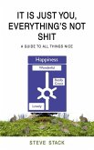 It Is Just You, Everything's Not Shit (eBook, ePUB)