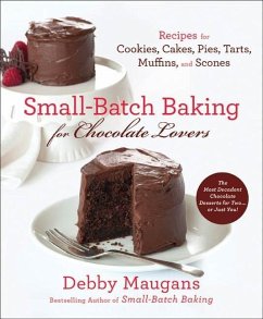 Small-Batch Baking for Chocolate Lovers (eBook, ePUB) - Maugans, Debby