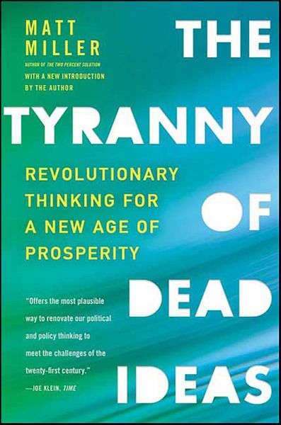 The Tyranny of Dead Ideas (eBook, ePUB) The Tyranny of Dead Ideas (eBook, ePUB)