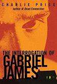 The Interrogation of Gabriel James (eBook, ePUB)