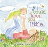 If I Could Keep You Little... (eBook, ePUB)
