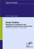 Smart Clothes - Bekleidung mit integrierten oder adaptierten elektronischen Komponenten (eBook, PDF)