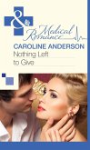 Nothing Left to Give (Mills & Boon Medical) (eBook, ePUB)