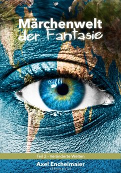 Märchenwelt der Fantasie (eBook, ePUB) - Enchelmaier, Axel