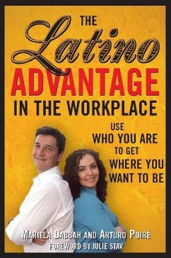 Latino Advantage in the Workplace (eBook, ePUB) - Dabbah, Mariela