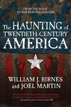 The Haunting of Twentieth-Century America (eBook, ePUB) - Birnes, William J.; Martin, Joel