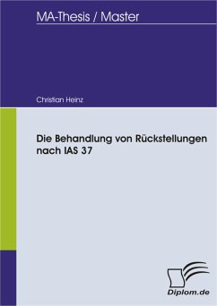 Die Behandlung von Rückstellungen nach IAS 37 (eBook, PDF) - Heinz, Christian