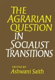 The Agrarian Question in Socialist Transitions (eBook, ePUB)