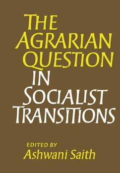 The Agrarian Question in Socialist Transitions (eBook, ePUB) - Saith, Ashwani