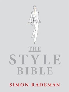 The Style Bible (eBook, PDF) - Rademan, Simon