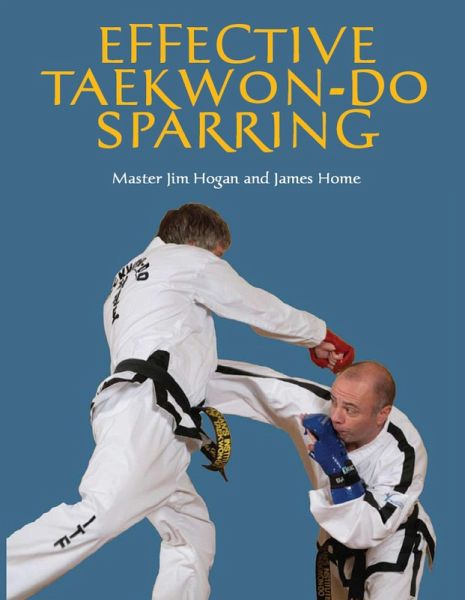 Effective Taekwon-Do Sparring (eBook, ePUB) Effective Taekwon-Do Sparring (eBook, ePUB)
