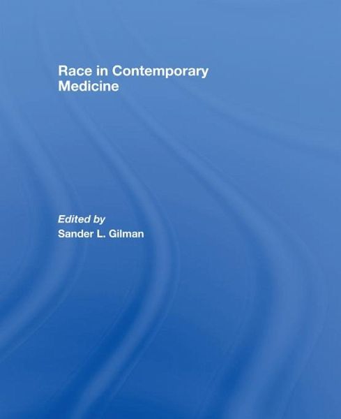 Race in Contemporary Medicine (eBook, PDF) Race in Contemporary Medicine (eBook, PDF)