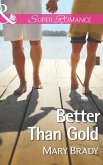 Better Than Gold (Mills & Boon Superromance) (The Legend of Bailey's Cove, Book 1) (eBook, ePUB)