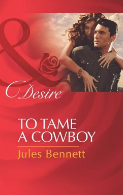 To Tame A Cowboy (eBook, ePUB) - Bennett, Jules