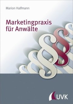 Marketingpraxis für Anwälte - Halfmann, Marion