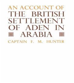 An Account of the British Settlement of Aden in Arabia (eBook, ePUB) - Hunter, F. M.