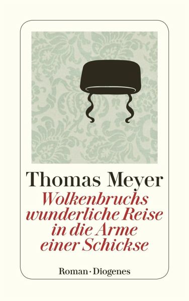 Wolkenbruchs wunderliche Reise in die Arme einer Schickse von Thomas Meyer  als Taschenbuch - Portofrei bei bücher.de