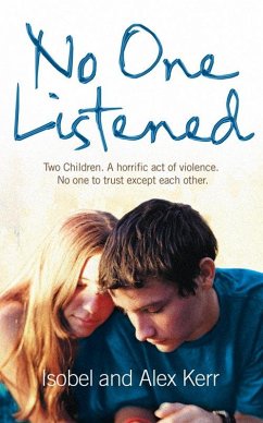No One Listened (eBook, ePUB) - Kerr, Isobel; Kerr, Alex