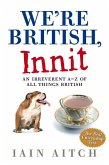 We're British, Innit (eBook, ePUB)