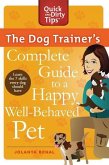 The Dog Trainer's Complete Guide to a Happy, Well-Behaved Pet (eBook, ePUB)