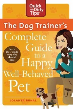 The Dog Trainer's Complete Guide to a Happy, Well-Behaved Pet (eBook, ePUB) - Benal, Jolanta